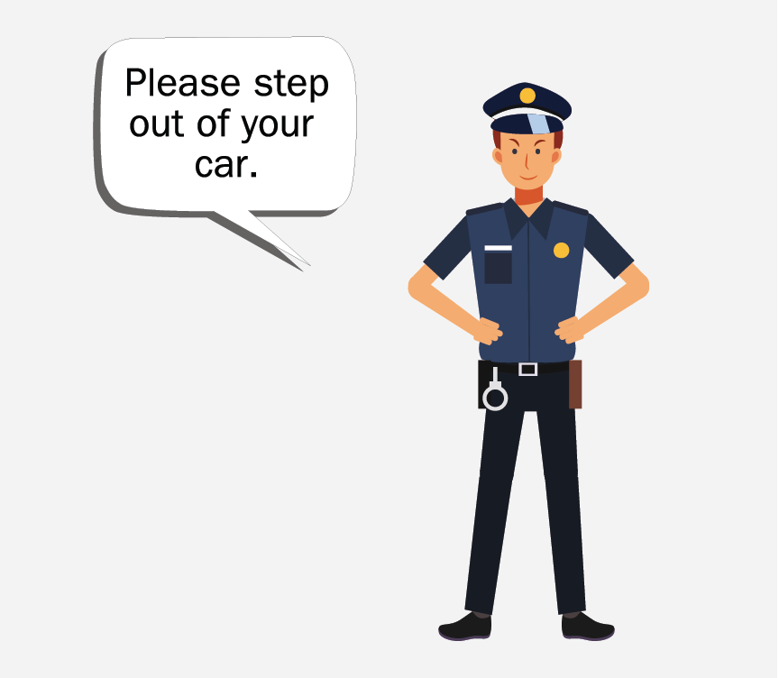 Graphic of a police officer asking you to step out of your car.