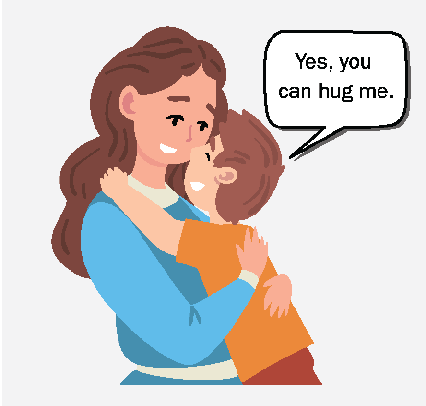A woman and a young boy hugging. The boy is saying, “Yes, you can hug me.”
