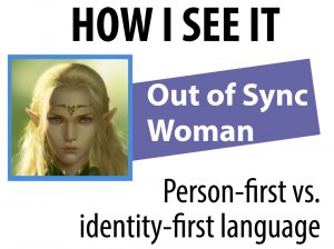 Blogger Out of Sync Woman's identifier for the How I See It series includes her name, the series name and an avatar of an elf.