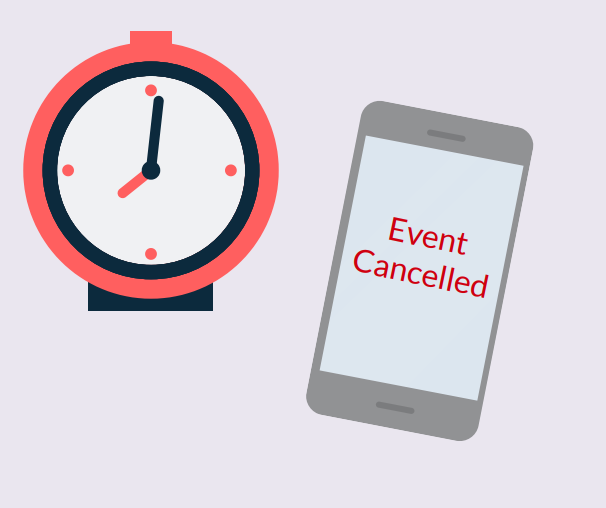 A clock shows time is passing and a phone says 'Event Cancelled.'
